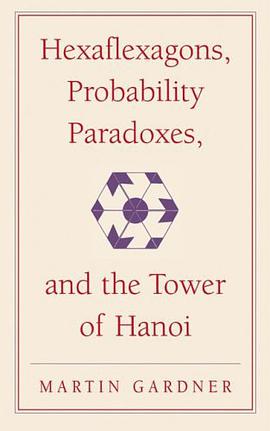 Hexaflexagons, Probability Paradoxes, and the Tower of Hanoi pdf epub mobi 电子书 下载