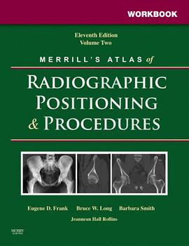 Workbook for Merrill's Atlas of Radiographic Positioning and Procedures pdf epub mobi 电子书 下载