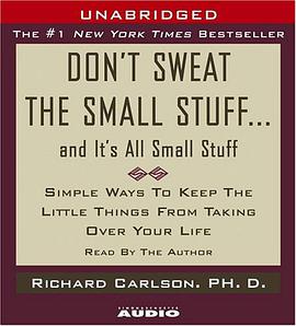 Don't Sweat the Small Stuff...And It's All Small Stuff pdf epub mobi 电子书 下载