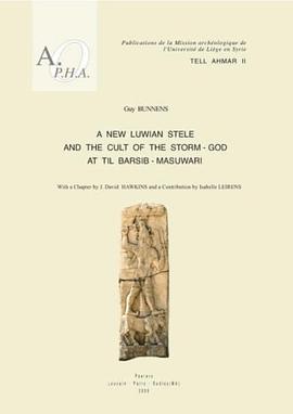 Tell Ahmar II. a New Luwian Stele and the Cult of the Storm-God at Til Barsib-Masuwari pdf epub mobi 電子書 下載