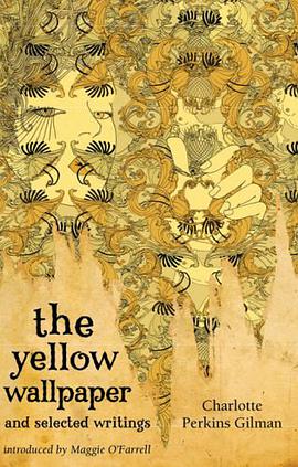 The Yellow Wallpaper and Selected Writings pdf epub mobi 电子书 下载