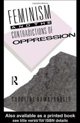 Feminism and the Contradictions of Oppression pdf epub mobi 电子书 下载