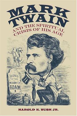 Mark Twain and the Spiritual Crisis of His Age pdf epub mobi 电子书 下载