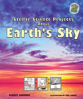 Stellar Science Projects about Earth's Sky pdf epub mobi 电子书 下载