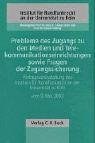Probleme des Zugangs zu den Medien und Telekommunikationseinrichtungen sowie Fragen der Zugangssiche pdf epub mobi 电子书 下载