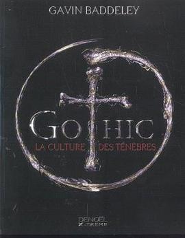 Gothic : la culture des ténèbres pdf epub mobi 電子書 下載