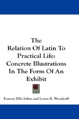 The Relation of Latin to Practical Life pdf epub mobi 下载