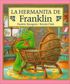 La Hermanita de Franklin = Franklin's Baby Sister pdf epub mobi 下载