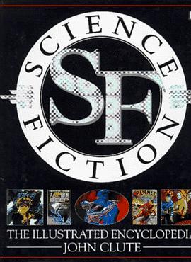 Science Fiction-The Illustrated Encyclopedia pdf epub mobi 电子书 下载