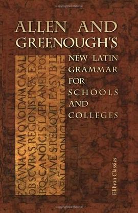 Allen and Greenough's New Latin Grammar for Schools and Colleges pdf epub mobi 电子书 下载