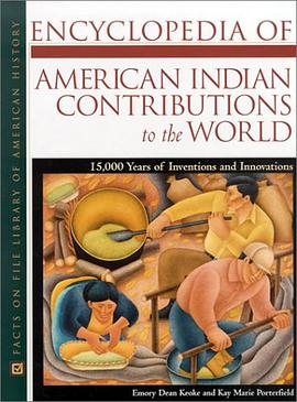 Encyclopedia of American Indian Contributions to the World pdf epub mobi 电子书 下载