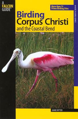Birding Corpus Christi and the Coastal Bend pdf epub mobi 電子書 下載