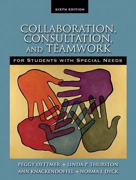 Collaboration, Consultation and Teamwork for Students with Special Needs pdf epub mobi 电子书 下载