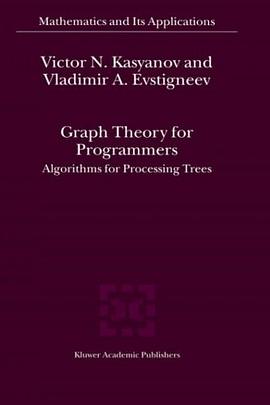 Graph Theory for Programmers - Algorithms for Processing Trees (MATHEMATICS AND ITS APPLICATIONS Vol pdf epub mobi 电子书 下载