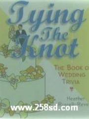 Tying the Knot the Book of Wedding Trivia pdf epub mobi 电子书 下载