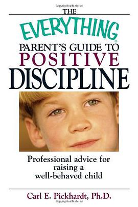 The Everything Parent's Guide to Positive Discipline pdf epub mobi 下载
