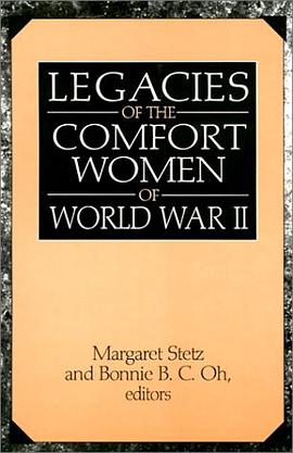 Legacies of the Comfort Women of World War II pdf epub mobi 电子书 下载