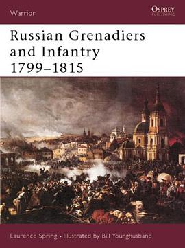 Russian Grenadiers and Infantry 1799-1815 pdf epub mobi 电子书 下载