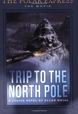 Trip To The North Pole The Polar Express pdf epub mobi 电子书 下载