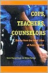 Cops, Teachers, Counsellors