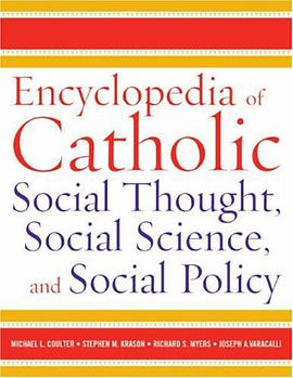 Encyclopedia of Catholic Social Thought, Social Science and Social Policy pdf epub mobi 电子书 下载
