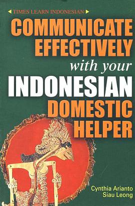 Communicate Effectively with Your Indonesian Domes pdf epub mobi 电子书 下载