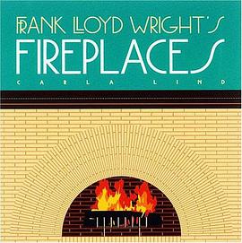 Frank Lloyd Wright's Fireplaces pdf epub mobi 电子书 下载