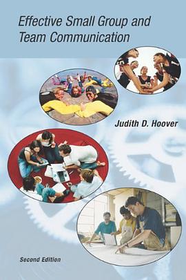 Effective Small Group and Team Communication pdf epub mobi 下载