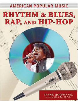 Rhythm and Blues, Rap, and Hip-Hop (American Popular Music) pdf epub mobi 电子书 下载