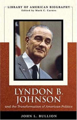 Lyndon B. Johnson and the Transformation of American Politics pdf epub mobi 电子书 下载
