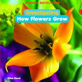 Investigating How Flowers Grow pdf epub mobi 电子书 下载