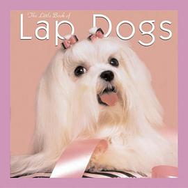 The Little Book of Lap Dogs pdf epub mobi 电子书 下载