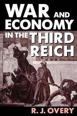 War and Economy in the Third Reich pdf epub mobi 电子书 下载