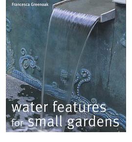 Water Features for Small Gardens (Creating Compact Gardens) pdf epub mobi 电子书 下载