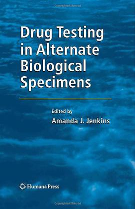 Drug Testing in Alternate Biological Specimens pdf epub mobi 电子书 下载