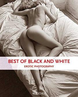 Best of Black And White Erotic Photography pdf epub mobi 电子书 下载