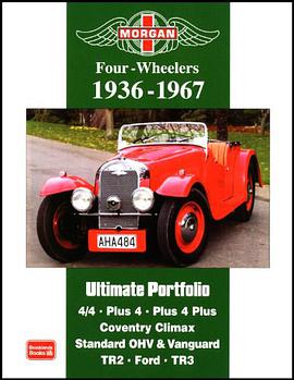 Morgan Four-wheelers Ultimate Portfolio 1936-1967 pdf epub mobi 电子书 下载