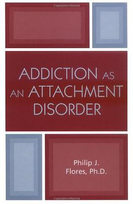 Addiction as an Attachment Disorder pdf epub mobi 电子书 下载