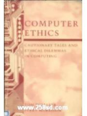 Computer Ethics: Cautionary Tales and Ethical Dilemmas in Computing pdf epub mobi 下载