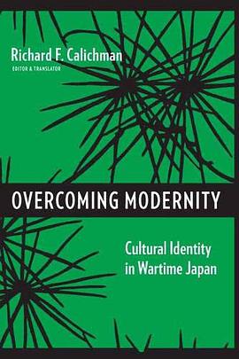 Overcoming Modernity Cultural Identity in Wartime Japan