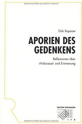 Aporien des Gedenkens. Reflexionen über Holocaust und Erinnerung pdf epub mobi 電子書 下載