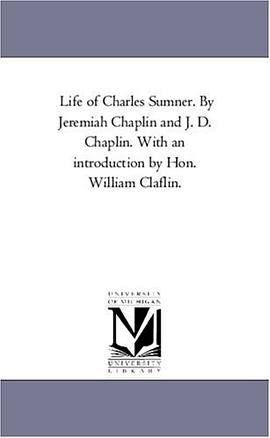 Life of Charles Sumner. By Jeremiah Chaplin and J. D. Chaplin. With an introduction by Hon. William