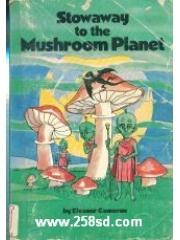 Stowaway to themushroom planet pdf epub mobi 电子书 下载