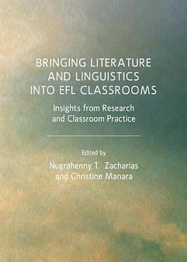 Bringing Literature and Linguistics Into Efl Classrooms pdf epub mobi 电子书 下载