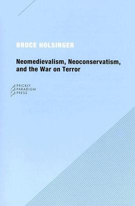 Neomedievalism, Neoconservatism, and the War on Terror pdf epub mobi 電子書 下載