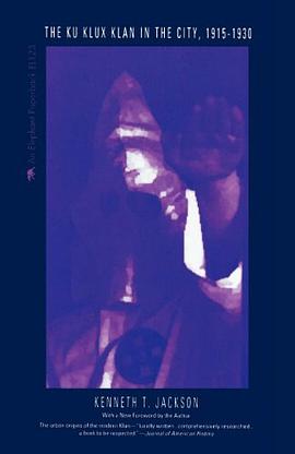 The Ku Klux Klan in the City, 1915-1930 pdf epub mobi 电子书 下载