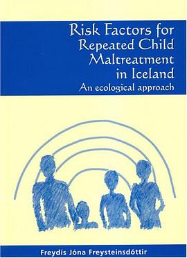 Risk Factors for Repeated Child Maltreatment in Iceland pdf epub mobi 电子书 下载