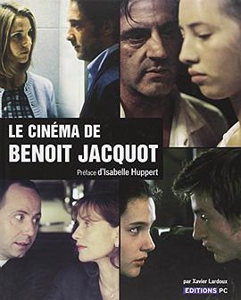 Le cinéma de Benoît Jacquot pdf epub mobi 电子书 下载