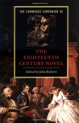 The Cambridge Companion to the Eighteenth-Century Novel pdf epub mobi 电子书 下载