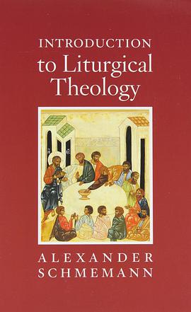 Introduction to Liturgical Theology pdf epub mobi 电子书 下载